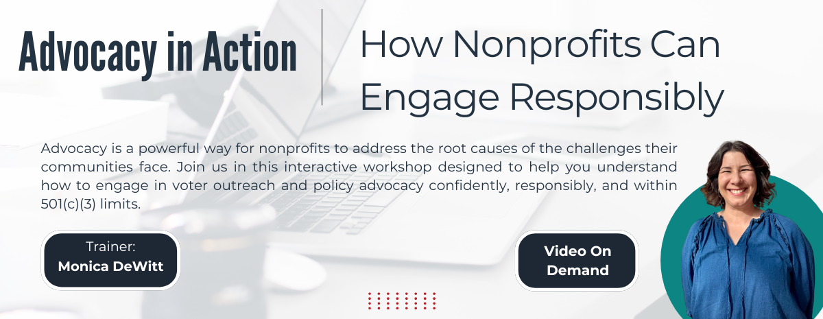 On Demand: Advocacy in Action - How Nonprofits Can Engage Responsibly